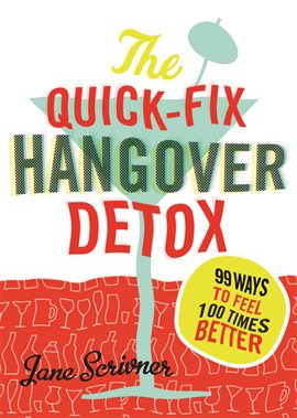 Cover image for The Quick-Fix Hangover Detox