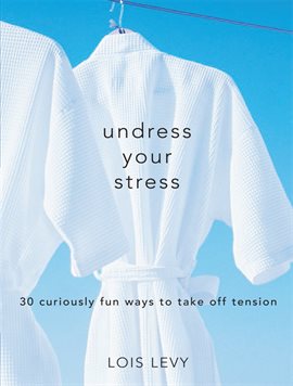 Cover image for Undress Your Stress
