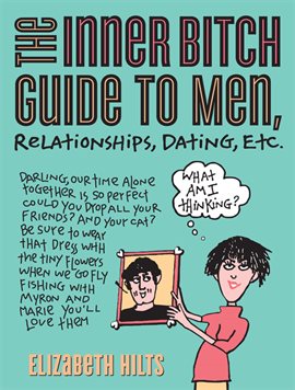 Cover image for The Inner Bitch Guide to Men, Relationships, Dating, Etc.