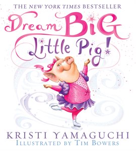 Imagen de portada para Dream Big, Little Pig!