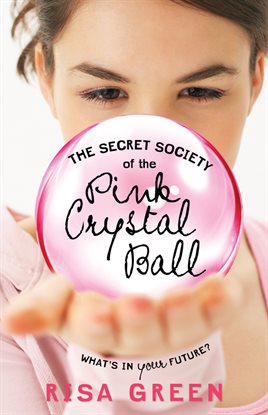 Imagen de portada para The Secret Society of the Pink Crystal Ball
