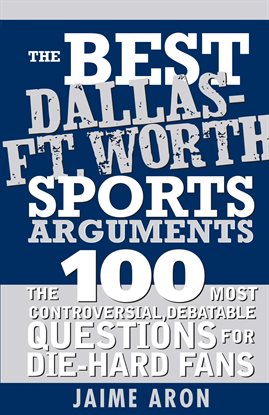 Imagen de portada para The Best Dallas - Fort Worth Sports Arguments