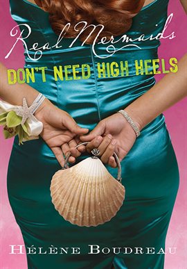 Cover image for Real Mermaids Don't Need High Heels