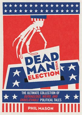 Cover image for Dead Man Wins Election