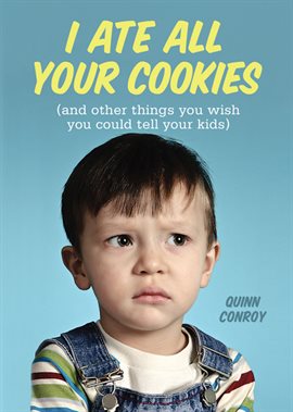 Cover image for I Ate All Your Cookies