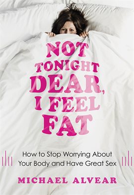 Imagen de portada para Not Tonight Dear, I Feel Fat