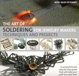 Imagen de portada para The Art of Soldering for Jewelry Makers