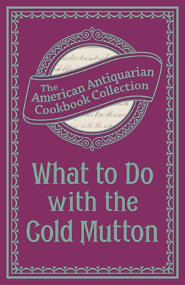 Cover image for What to Do With the Cold Mutton
