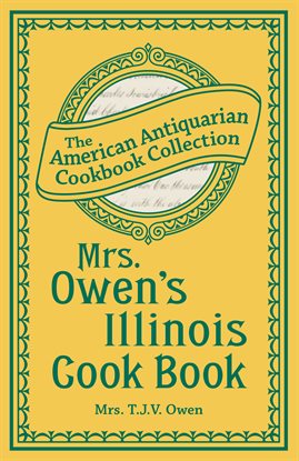 Imagen de portada para Mrs. Owen's Illinois Cook Book