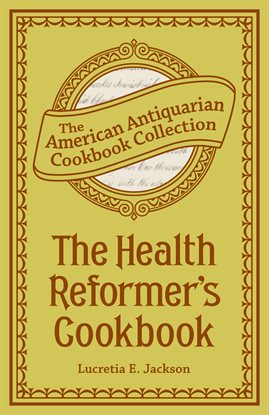 Imagen de portada para The Health Reformer's Cook Book