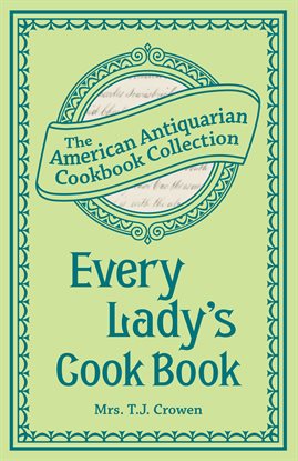 Imagen de portada para Every Lady's Cook Book