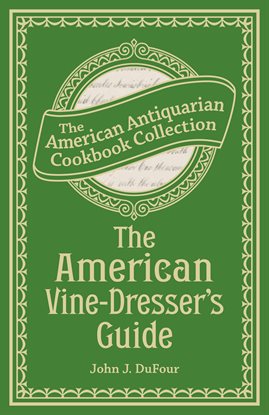 Imagen de portada para The American Vine-Dresser's Guide
