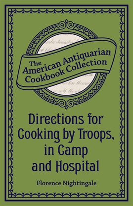 Imagen de portada para Directions for Cooking by Troops, in Camp and Hospital