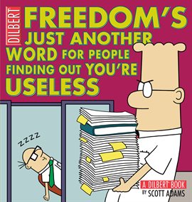 Imagen de portada para Dilbert Vol. 32: Freedom's Just Another Word for People Finding Out You're Useless