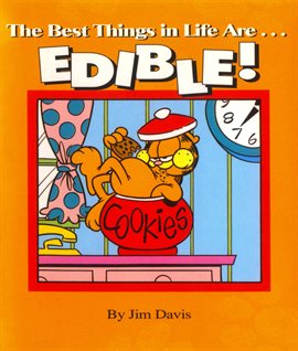 Cover image for The Best Things in Life Are...EDIBLE!