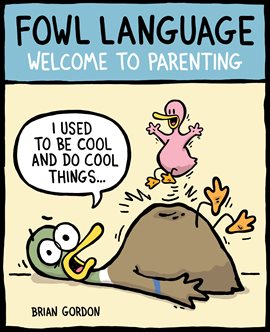 Cover image for Fowl Language: Welcome to Parenting
