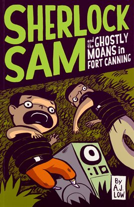Cover image for Sherlock Sam and the Ghostly Moans in Fort Canning