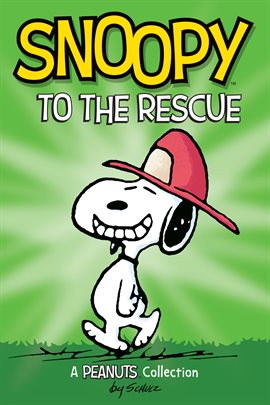 Cover image for Snoopy to the Rescue: A Peanuts Collection