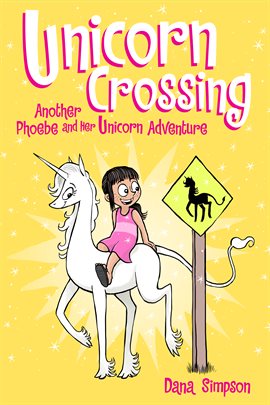 Imagen de portada para Unicorn Crossing: Another Phoebe and Her Unicorn Adventure