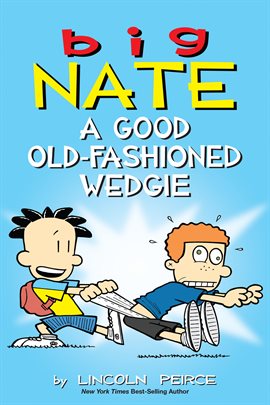 Imagen de portada para Big Nate: A Good Old-Fashioned Wedgie