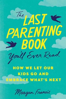 Cover image for The Last Parenting Book You'll Ever Read