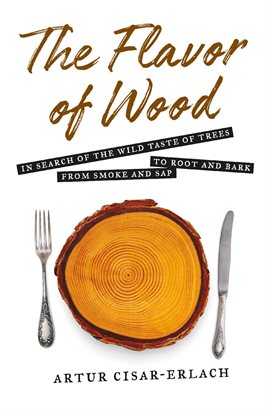 Cover image for The Flavor of Wood