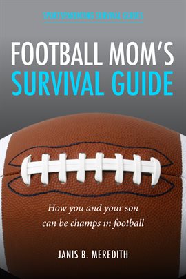 Cover image for Football Mom's Survival Guide