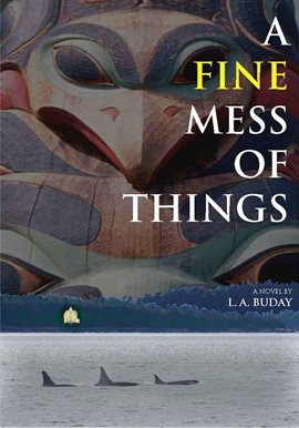 Cover image for A Fine Mess of Things