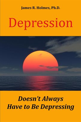 Cover image for Depression Doesn't Always Have to Be Depressing