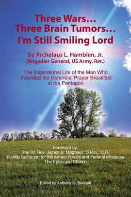 Cover image for Three Wars...Three Brain Tumors...I'm Still Smiling Lord