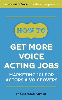 Cover image for How To Get More Voice Acting Jobs