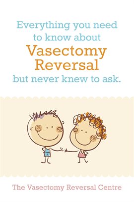 Cover image for Vasectomy Reversal: All You Need To Know