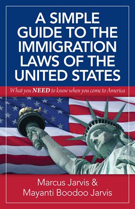 Imagen de portada para A Simple Guide to the Immigration Laws of the United States