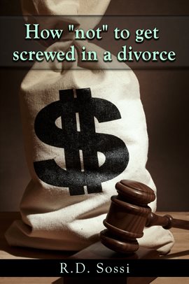 Imagen de portada para How "Not" To Get Screwed In A Divorce
