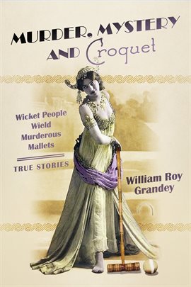 Cover image for Murder, Mystery and Croquet