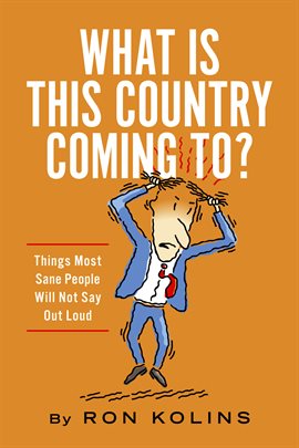 Cover image for What Is This Country Coming To?