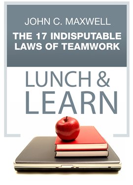 Imagen de portada para The 17 Indisputable Laws of Teamwork