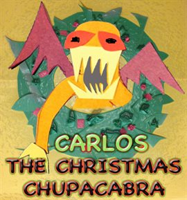 Cover image for Carlos The Christmas Chupacabra
