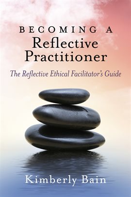 Imagen de portada para Becoming a Reflective Practitioner