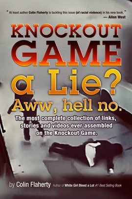 Cover image for Knockout Game a Lie? Aww, Hell No!