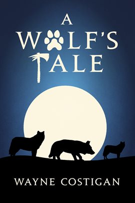 Cover image for A Wolf's Tale
