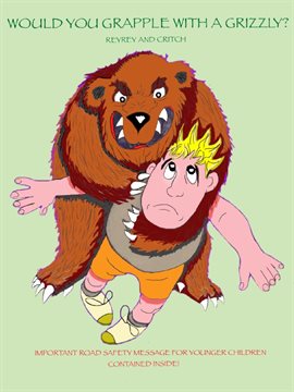 Imagen de portada para Would You Grapple With a Grizzly?