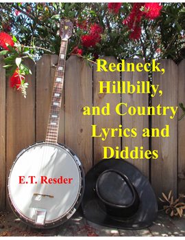 Cover image for Redneck, Hillbilly and Country Lyrics and Diddies