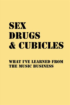 Cover image for Sex, Drugs, And Cubicles