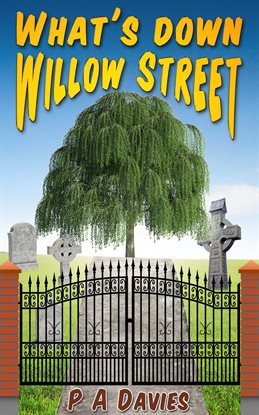 Cover image for What's Down Willow Street