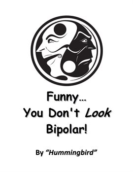 Cover image for Funny... You Don't Look Bipolar!