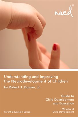 Cover image for Understanding and Improving the Neurodevelopment of Children