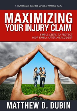 Cover image for Maximizing Your Injury Claim