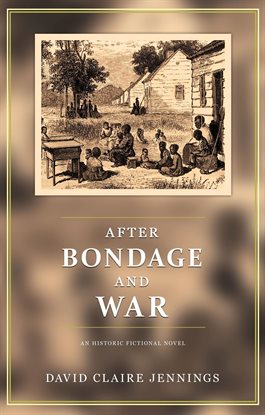 Cover image for After Bondage and War