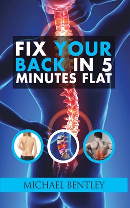 Imagen de portada para Fix Your Back in 5 Minutes Flat